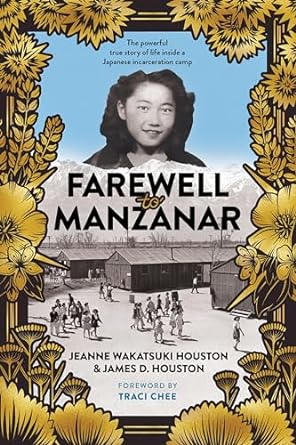 Farewell to Manzanar by Jeanne Wakatsuki & James D Houston