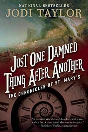 Just One Damned Thing After Another (The Chronicles of St Mary's) by Jodi Taylor