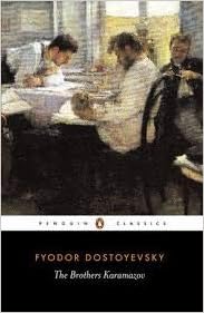 The Brothers Karamozov by Fyodor Dostoyevsky