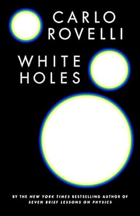 White Holes by Carlo Rovelli