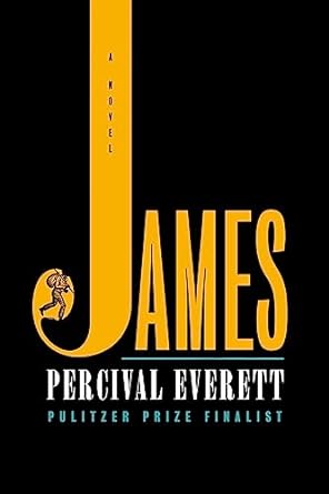 James by Percival Everett (AVAILABLE 3/19)