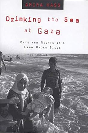 Drinking the Sea at Gaza by Amira Hass