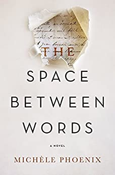 The Space Between Words by Michèle Phoenix - USED