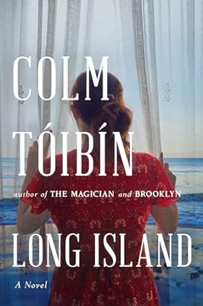 Long Island by Colm Tóibín (AVAILABLE 5/7)