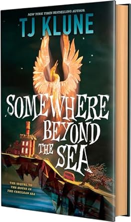 Somewhere Beyond the Sea by TJ Klune (AVAILABLE 9/10/2024)