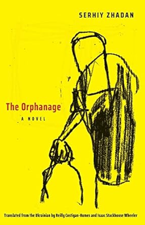 The Orphanage by Serhiy Zhadan