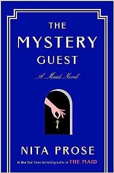 The Mystery Guest : a Maid Novel by Nita Prose (AVAILABLE 11/28)
