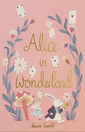 Alice in Wonderland by Lewis Caroll