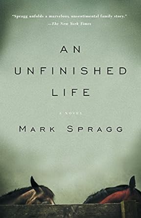 An Unfinished Life by Mark Spragg