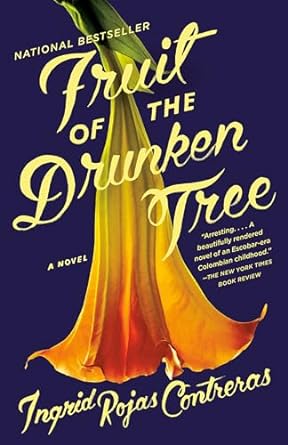 Fruit of the Drunken Tree by Ingrid Rojas Contrerars