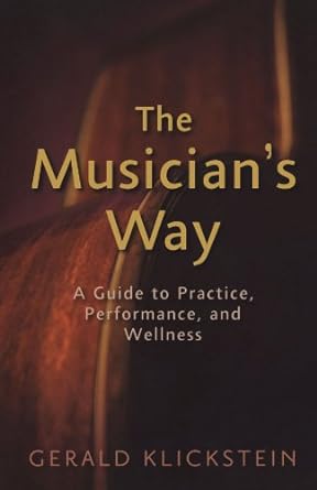 The Musician's Way by Gerald Klickstein - Used