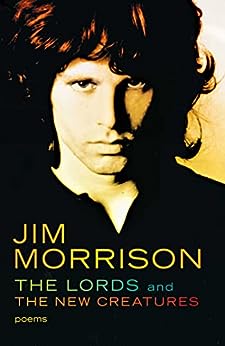 The Lords and the New Creatures: Poems by Jim Morrison