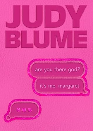Are You There, God? It's Me, Margaret by Judy Blume