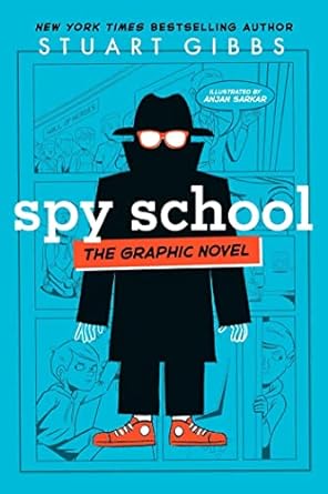 Spy School: the Graphic Novel by Stuart Gibbs
