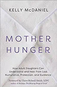 Mother Hunger by Kelly McDaniel