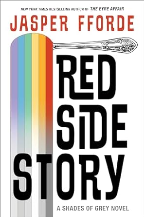 Red Side Story by Jasper Fforde (AVAILABLE 5/7)