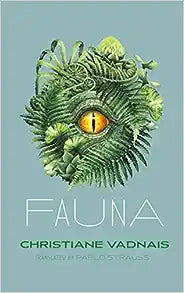Fauna by Christiane Vadnais & Pablo Strauss (Trans.)