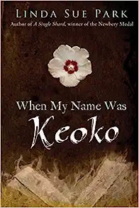 When My Name Was Keoko by Linda Sue Park