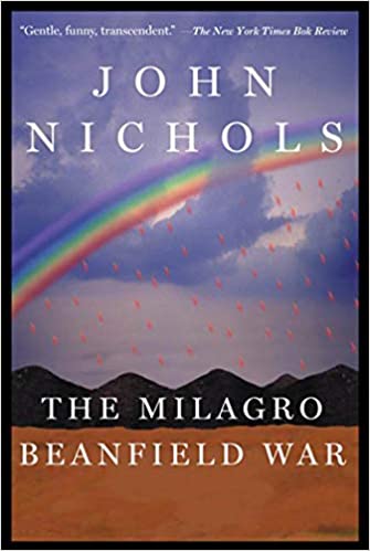 The Milagro Beanfield War by John Nichols