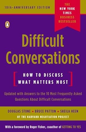 Difficult Conversations by Douglas Stone, Bruce Patton, & Sheila Heen - Used