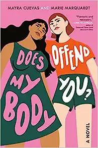 Does My Body Offend You? by Mayra Cuevas & Marie Marquardt
