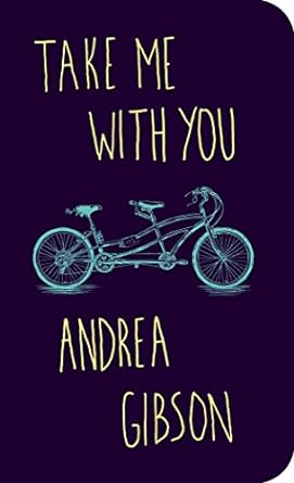 Take Me With You by Andrea Gibson