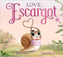 Love, Escargot by Dashka Slater & Sydney Hanson (Illus) - Hardcover