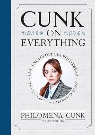 Cunk on Everything by Philomena Cunk