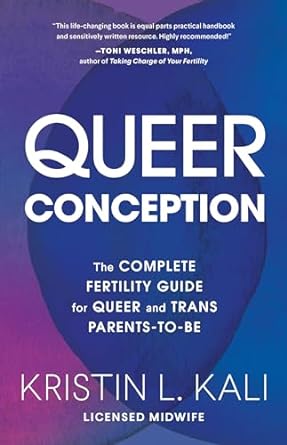 Queer Conception by Kristin L Kali