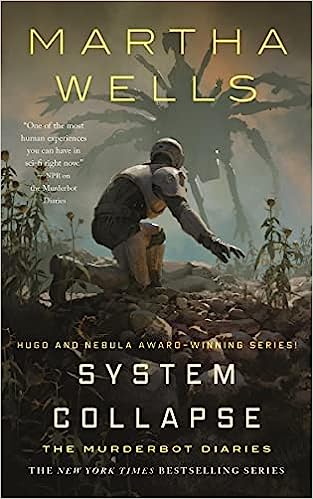 System Collapse by Martha Wells (AVAILABLE 11/14)