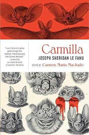 Carmilla by Sheridan Le Fanu & Carmen Maria Machado (Ed.)