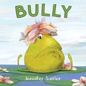 Bully by Jennifer Sattler