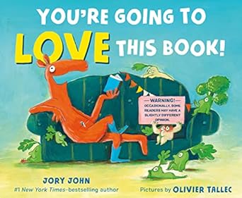 You're Going to Love this Book! by Jory John & Olivier Tallec