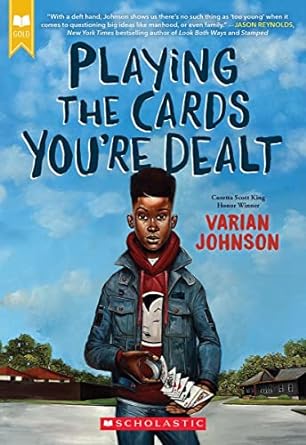 Playing the Cards You're Dealt by Varian Johnson