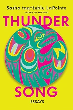 Thunder Song by Sasha taqʷšəblu LaPointe (AVAILABLE 3/5/24)
