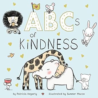 ABCs of Kindness by Patricia Hegarty & Summer Macon (Illus)