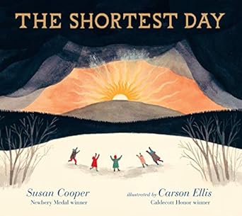 The Shortest Day by Susan Cooper & Carson Ellis (Illus)