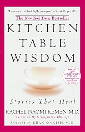 Kitchen Table Wisdom: Stories That Heal by Rachel Naomi Remen, MD - Used