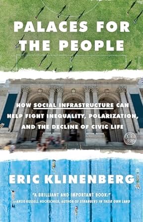 Palaces for the People by Eric Klinenberg