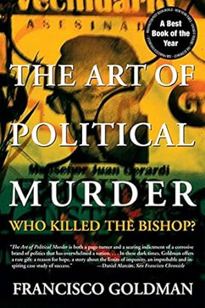The Art of Political Murder: Who Killed the Bishop? by Francisco Goldman - SALE