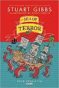 The Sea of Terror by Stuart Gibbs (Once Upon a Tim #3)