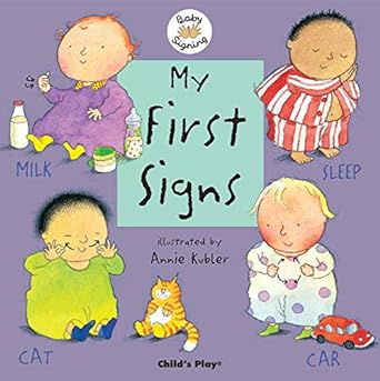 My First Signs by Annie Kubler