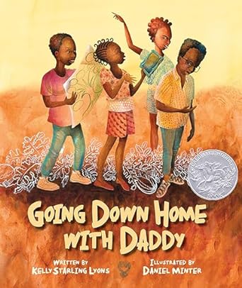Going Down Home With Daddy by Kelly Starling Lyons & Daniel Minter (Illus)