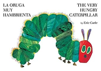 La Oruga Muy Hambrienta / The Very Hungry Caterpillar by Eric Carle