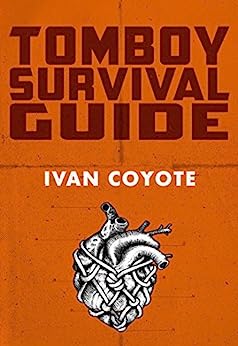 Tomboy Survival Guide by Ivan Coyote