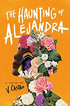 The Haunting of Alejandra by V Castro - Used