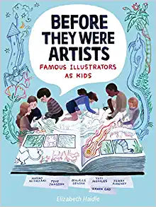 Before They Were Artists by Elizabeth Haidle
