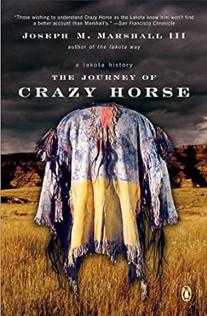 The Journey of Crazy Horse by Joseph M Marshall III