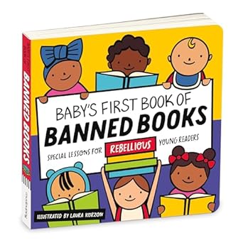 Baby's First Book of Banned Books by Laura Korzon