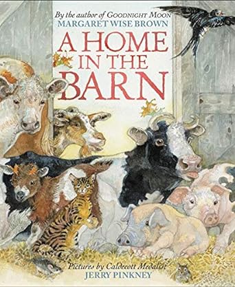 A Home in the Barn by Margaret Wise Brown & Jerry Pinkney (Illus)